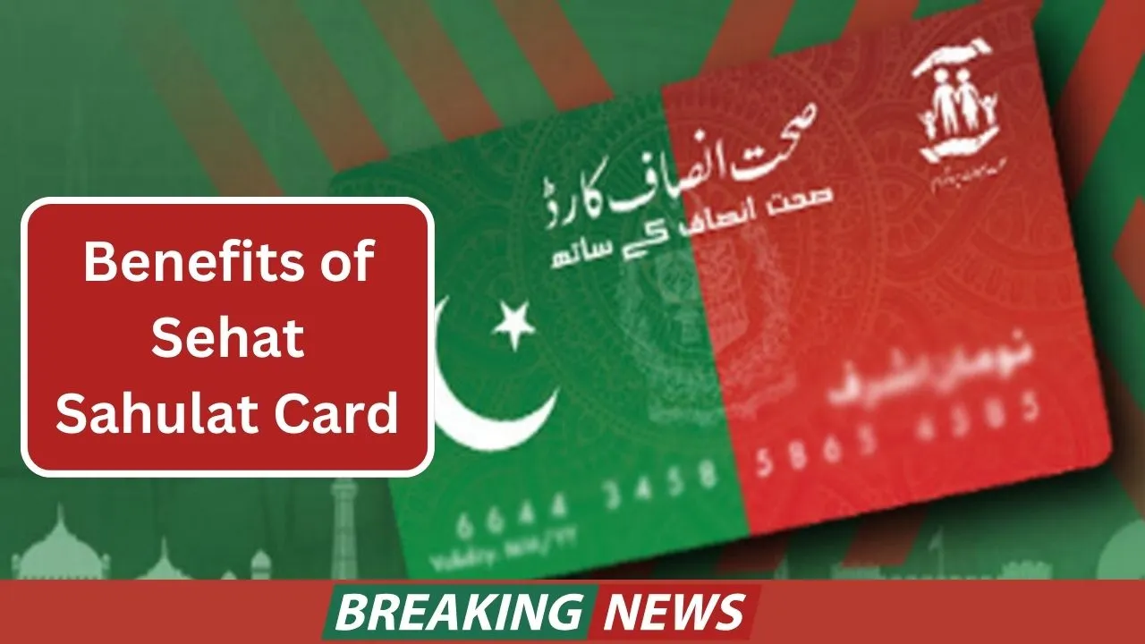 Benefits of Sehat Sahulat Card Launched by KPK Government 2024