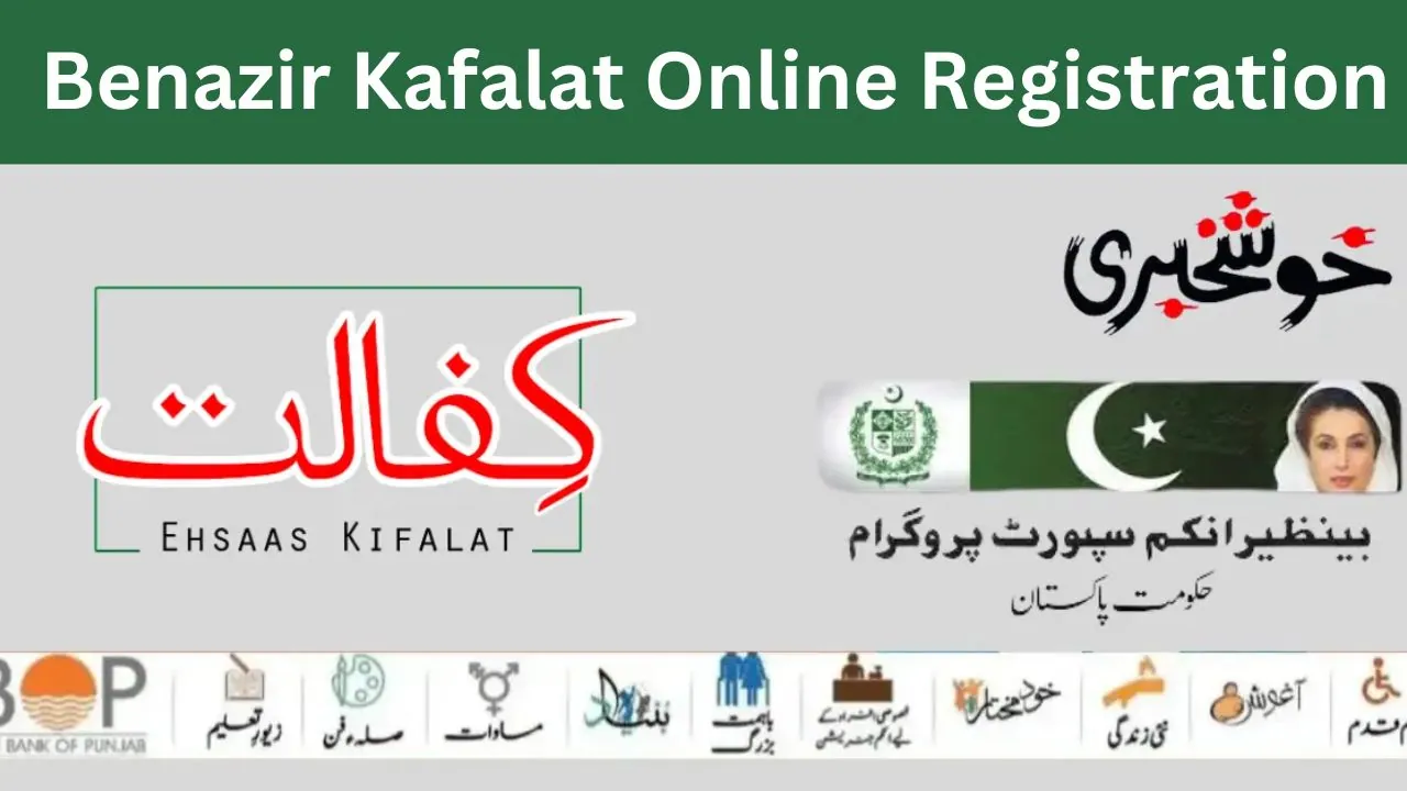 Big News! Complete Registration Process for the Benazir Kafalat Program 2024