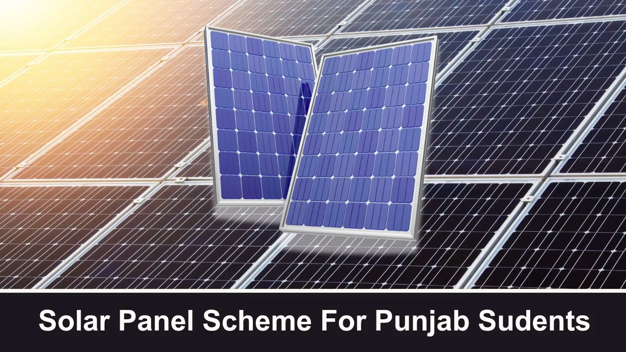 Easy Solar Panel Scheme For Punjab Sudents 2024